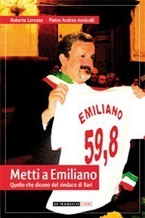Presentazione del libro: “Metti a Emiliano, quello che dicono del sindaco di Bari”