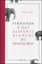 Presentazione del libro 'Fernanda e gli elefanti bianchi di Hemingway'