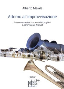 Alberto Maiale presenta “Attorno all’improvvisazione”