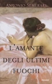 Presentazione del libro “L’amante degli ultimi fuochi”