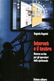 INTERNET E IL TEATRO. Risorse on line per gli operatori dello spettacolo