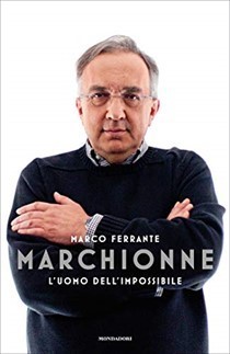 Marco Ferrante presenta “Marchionne. L’uomo dell’impossibile”